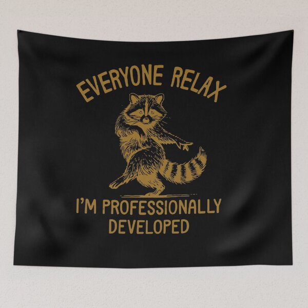 Item preview, Everyone Relax I'm Professionally Developed Funny Raccoon designed and sold by Designart68.