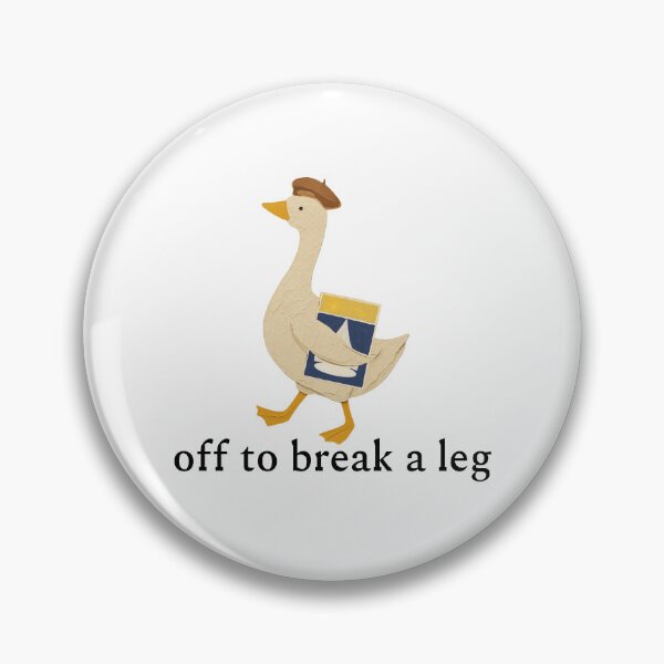 Item preview, Off To Break A Leg designed and sold by ThatsDramatic.
