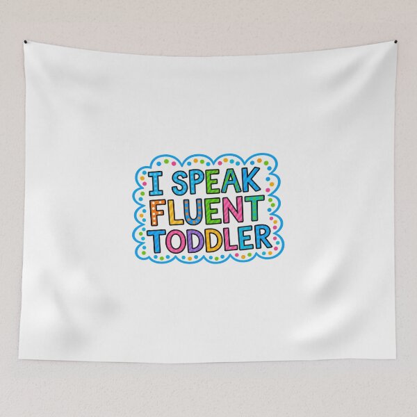 Item preview, I Speak Fluent Toddler designed and sold by TitiBubble.