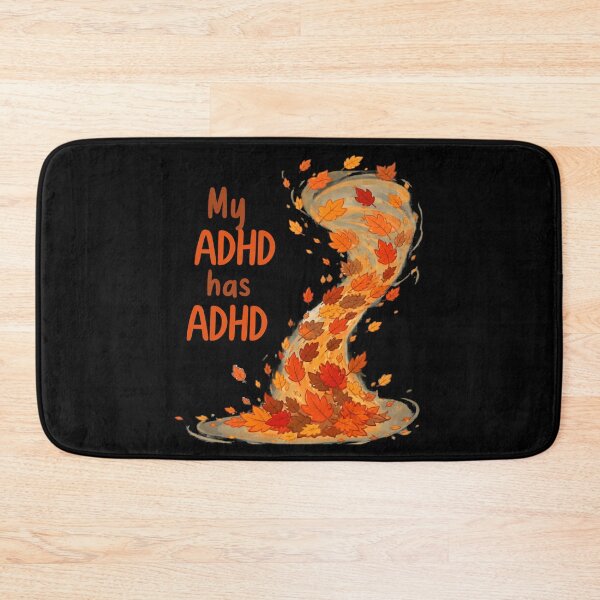 Item preview, My ADHD has ADHD Funny ADHD Autumn Design designed and sold by T-version.