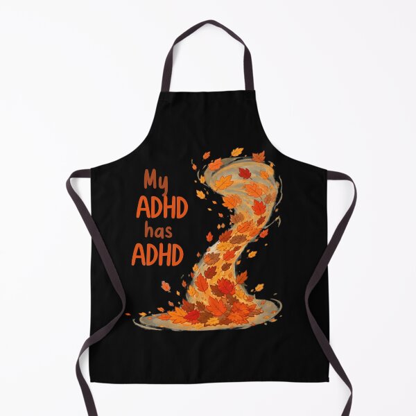 Item preview, My ADHD has ADHD Funny ADHD Autumn Design designed and sold by T-version.
