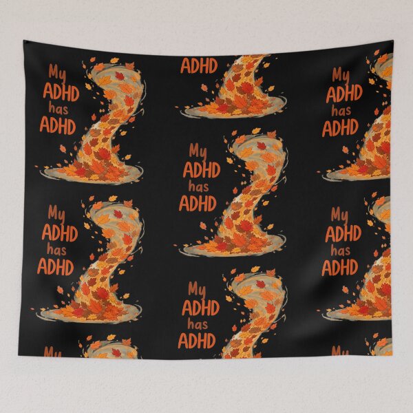 Item preview, My ADHD has ADHD Funny ADHD Autumn Design designed and sold by T-version.