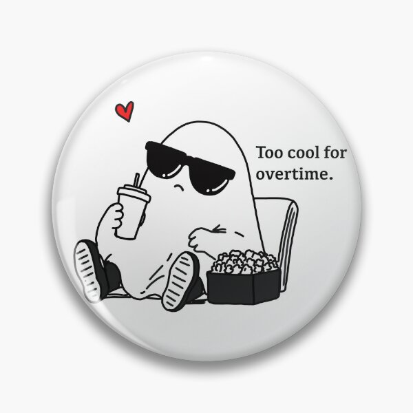 Item preview, Too Cool for Overtime – Work Ghost designed and sold by  Almost Bored Studio.