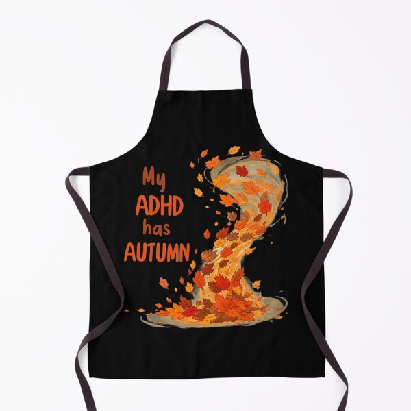 Item preview, My ADHD has Autumn Funny ADHD Autumn Design designed and sold by T-version.