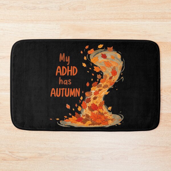 Item preview, My ADHD has Autumn Funny ADHD Autumn Design designed and sold by T-version.