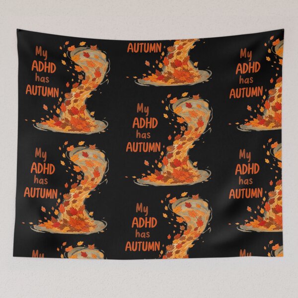 Item preview, My ADHD has Autumn Funny ADHD Autumn Design designed and sold by T-version.