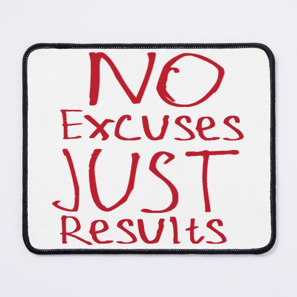 Item preview, No Excuses Just Results designed and sold by kinpirks.