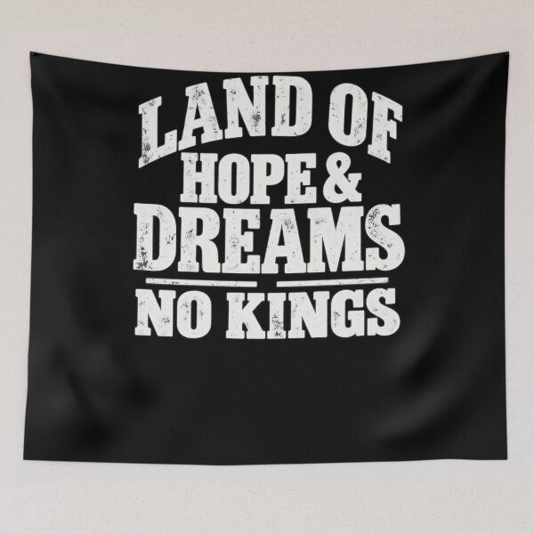 Item preview, Land of Hope and Dreams No Kings Distressed Bold Statement designed and sold by choudane.