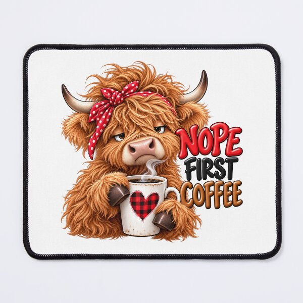 Item preview, Nope Coffee First Highland Cow designed and sold by J-CCreations.