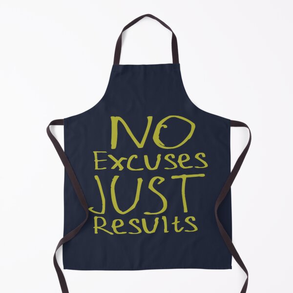 Item preview, No Excuses Just Results designed and sold by kinpirks.