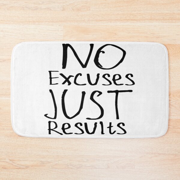 Item preview, No Excuses Just Results designed and sold by kinpirks.
