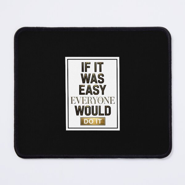 Item preview, If It Was Easy Everyone Would Do It – Gym Motivation Hustle Quote Typography Design designed and sold by Vibe-Vary.