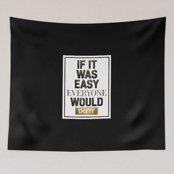 Item preview, If It Was Easy Everyone Would Do It – Gym Motivation Hustle Quote Typography Design designed and sold by Vibe-Vary.