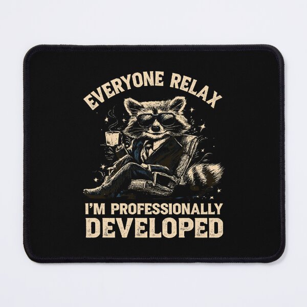 Item preview, Everyone Relax I'm Professionally Developed designed and sold by DyzioSupply.