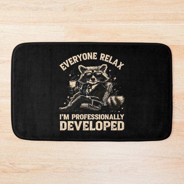 Item preview, Everyone Relax I'm Professionally Developed designed and sold by DyzioSupply.
