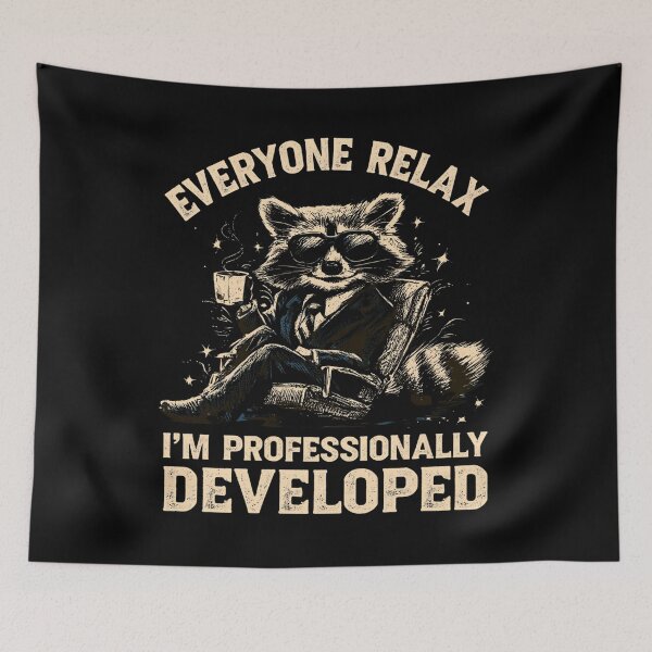 Item preview, Everyone Relax I'm Professionally Developed designed and sold by DyzioSupply.