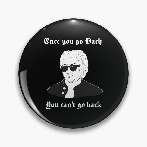 Item preview, JS Bach - Once You Go Bach, You Can't Go Back designed and sold by T.K. Arispe.