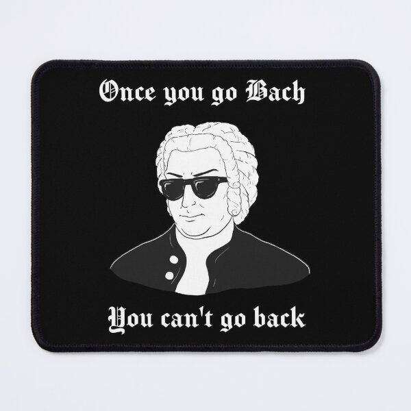 Item preview, JS Bach - Once You Go Bach, You Can't Go Back designed and sold by T.K. Arispe.
