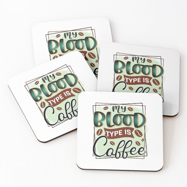 Item preview, My Blood Type Is Coffee Caffeine Humor designed and sold by CleanDecor.