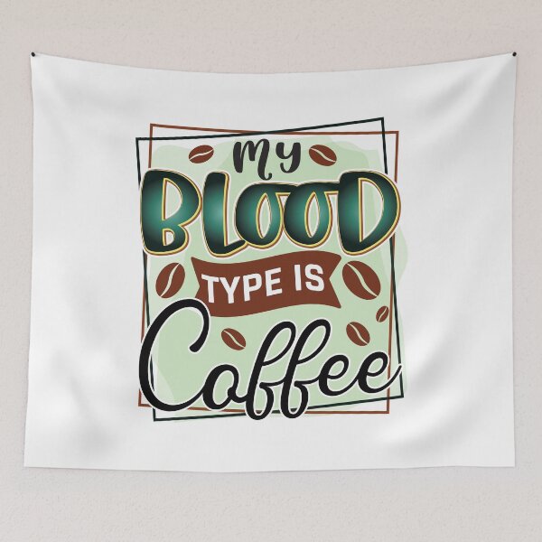 Item preview, My Blood Type Is Coffee Caffeine Humor designed and sold by CleanDecor.