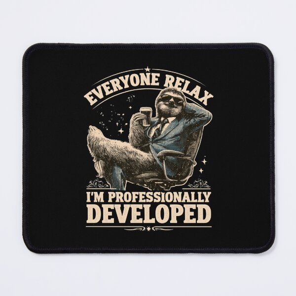 Item preview, Everyone Relax I'm Professionally Developed designed and sold by DyzioSupply.