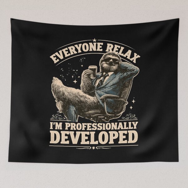 Item preview, Everyone Relax I'm Professionally Developed designed and sold by DyzioSupply.