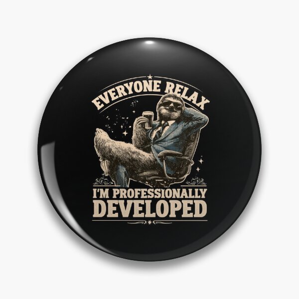 Item preview, Everyone Relax I'm Professionally Developed designed and sold by DyzioSupply.