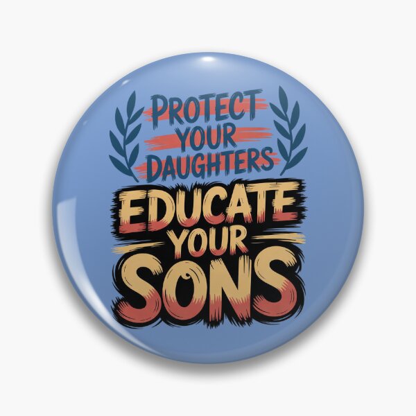 Item preview, Protect Your Daughters Educate Your Sons - Empowering Message designed and sold by Endless7Art.