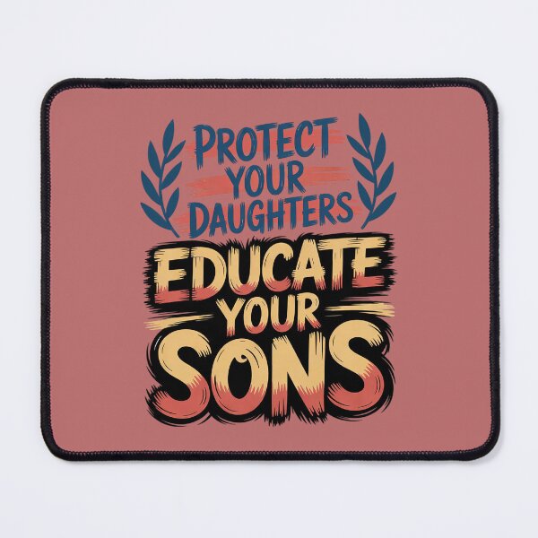 Item preview, Protect Your Daughters Educate Your Sons - Empowering Message designed and sold by Endless7Art.