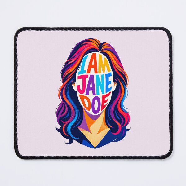 Item preview, I AM JANE DOE DESIGN 1 designed and sold by DigitalandPhoto.