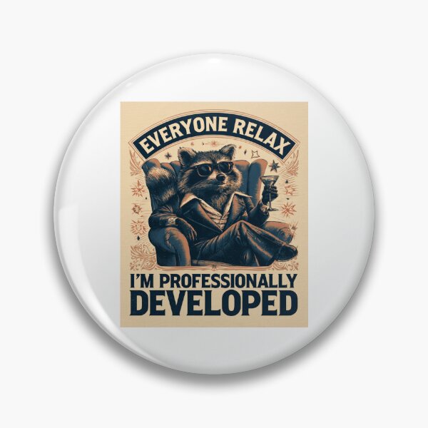 Item preview, Everyone Relax I'm Professionally Developed designed and sold by DyzioSupply.
