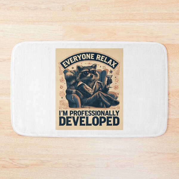 Item preview, Everyone Relax I'm Professionally Developed designed and sold by DyzioSupply.