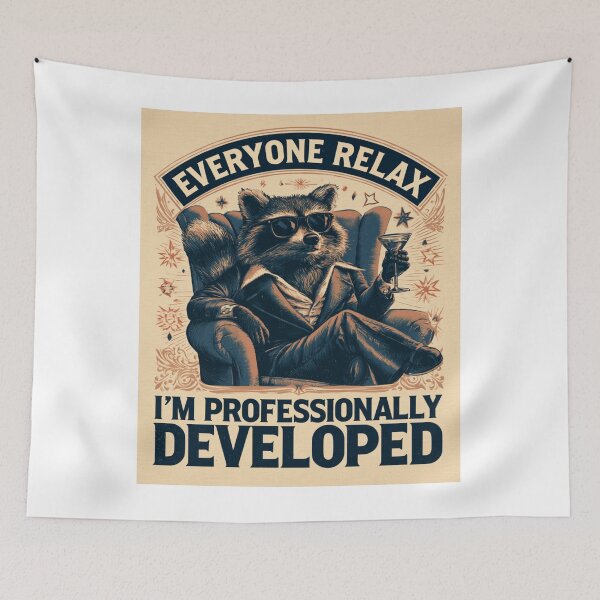 Item preview, Everyone Relax I'm Professionally Developed designed and sold by DyzioSupply.