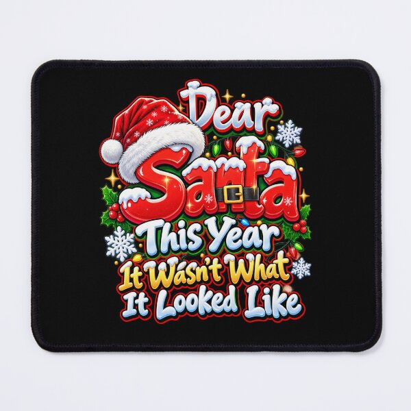 Item preview, DEAR SANTA — THIS YEAR IT WASN’T WHAT IT LOOKED LIKE designed and sold by signshirtz.