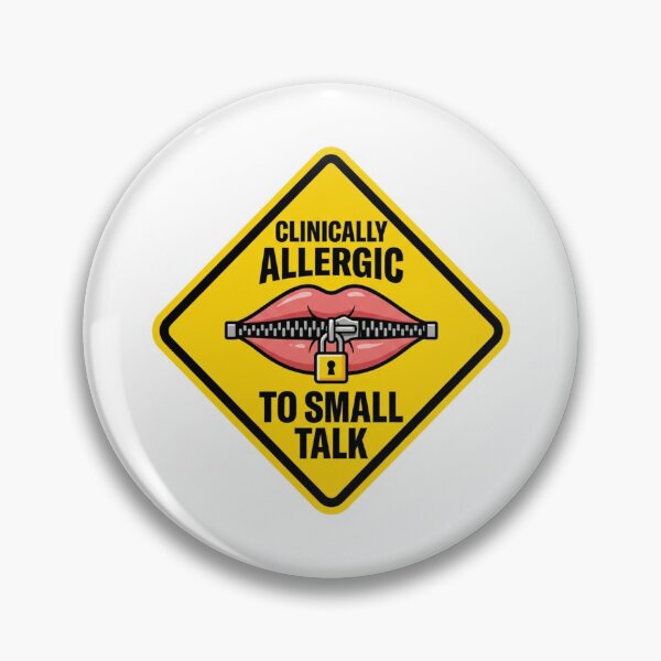Item preview, Clinically Allergic To Small Talk Warning Sign Introvert Sarcasm Quote designed and sold by raedattia.