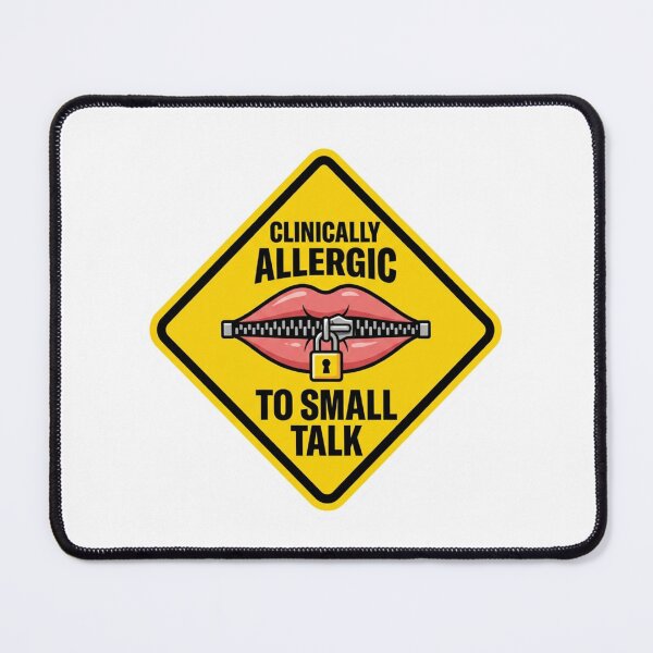 Item preview, Clinically Allergic To Small Talk Warning Sign Introvert Sarcasm Quote designed and sold by raedattia.