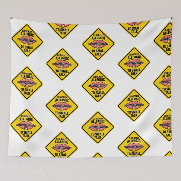 Item preview, Clinically Allergic To Small Talk Warning Sign Introvert Sarcasm Quote designed and sold by raedattia.