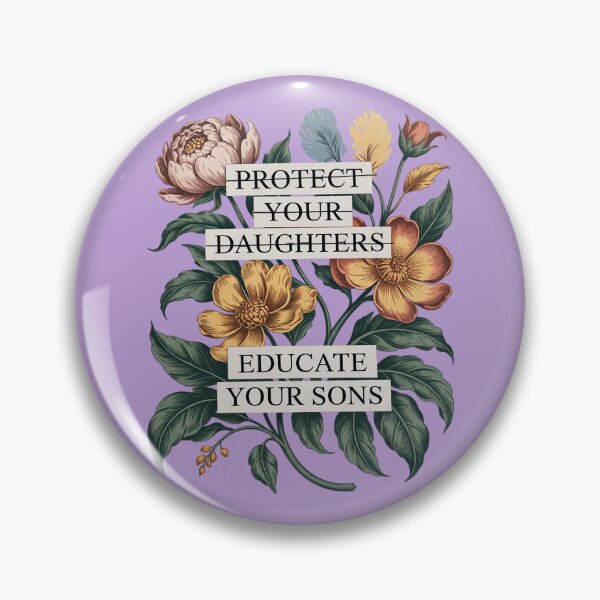 Item preview, Protect Your Daughters Educate Your Sons - Feminist Message. designed and sold by Endless7Art.