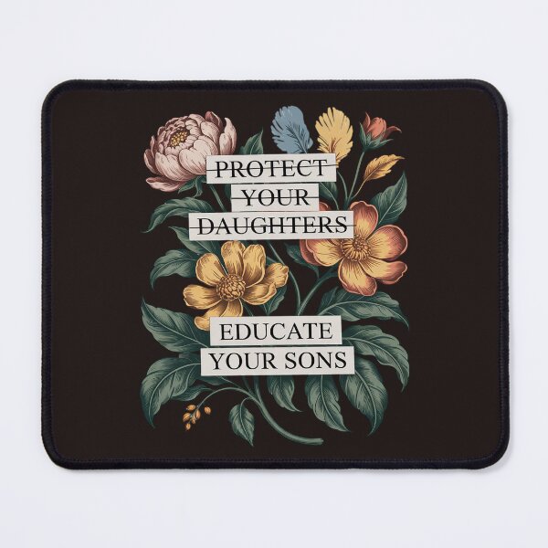 Item preview, Protect Your Daughters Educate Your Sons - Feminist Message. designed and sold by Endless7Art.