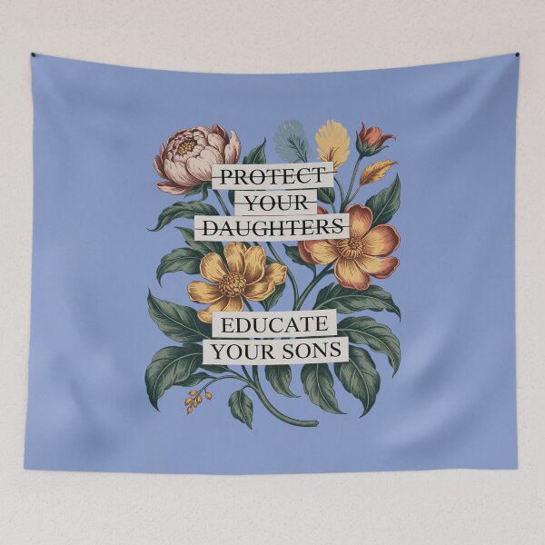 Item preview, Protect Your Daughters Educate Your Sons - Feminist Message. designed and sold by Endless7Art.