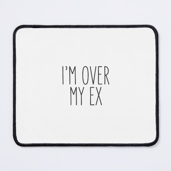 Item preview, Funny Breakup Quote I'm Over My Ex Minimalist Typography    designed and sold by Designart68.