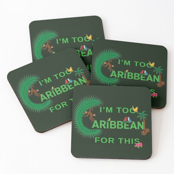 Item preview, I'm Too Caribbean For This - Funny Island Pride Quote (2) designed and sold by CaribbeanSoul868.
