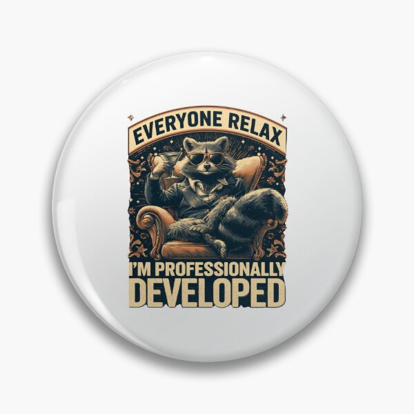 Item preview, Everyone Relax I'm Professionally Developed designed and sold by DyzioSupply.