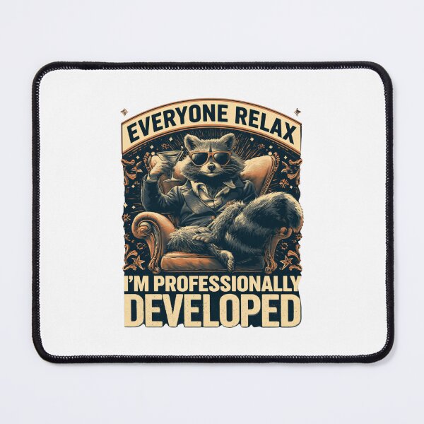 Item preview, Everyone Relax I'm Professionally Developed designed and sold by DyzioSupply.