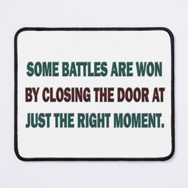 Item preview, Some battles are won by closing the door at just the right moment. designed and sold by Yamy Morrell Art and Design.