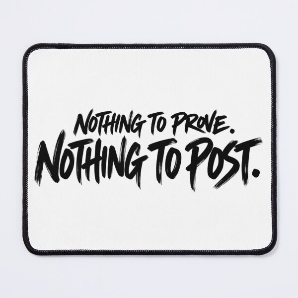Item preview, Nothing To Prove Nothing To Post Typography T-Shirt designed and sold by Infinitelypink.