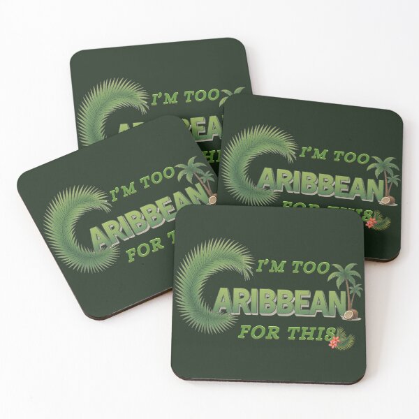 Item preview, I'm Too Caribbean For This - Funny Island Pride Quote (1) designed and sold by CaribbeanSoul868.