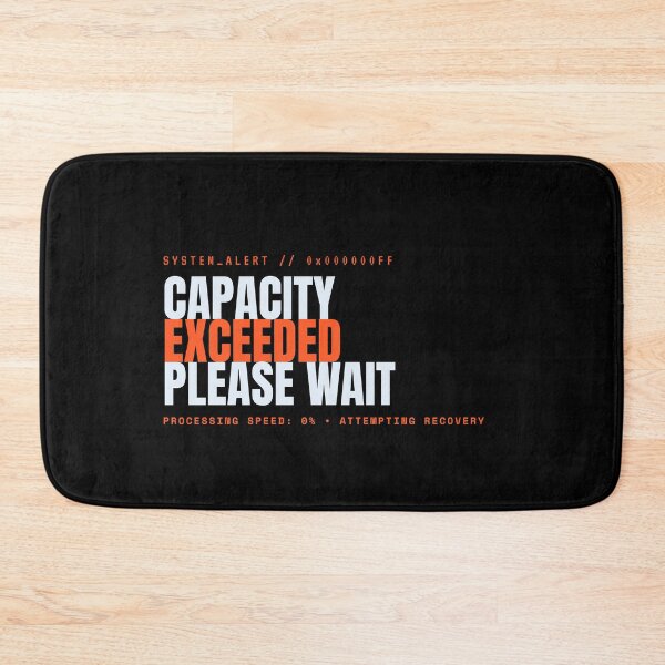 Item preview, Capacity Exceeded Sarcastic Cyber Burnout Typography designed and sold by wildsilencee.