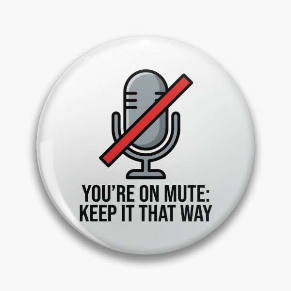 Item preview, Youre On Mute Keep It That Way Sarcastic Work From Home Zoom Meeting Humor designed and sold by raedattia.