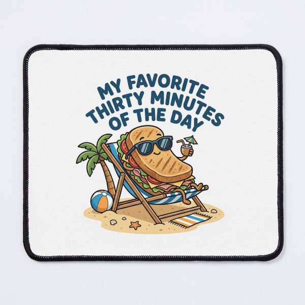 Item preview, Lunch Break Sandwich Beach Vacation Humor My Favorite Thirty Minutes Of The Day designed and sold by raedattia.